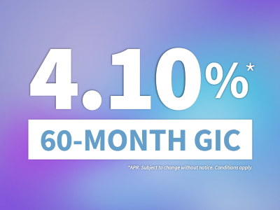 FirstOntario, Give your savings a lift with our 4.10% – 60 month GIC!